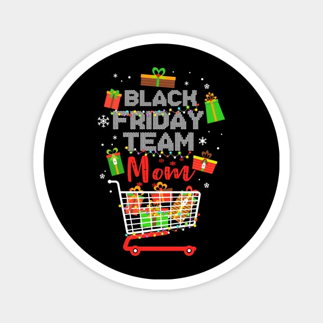 Black Friday Team Mom Shopping Christmas Matching Family Magnet by Terryeare